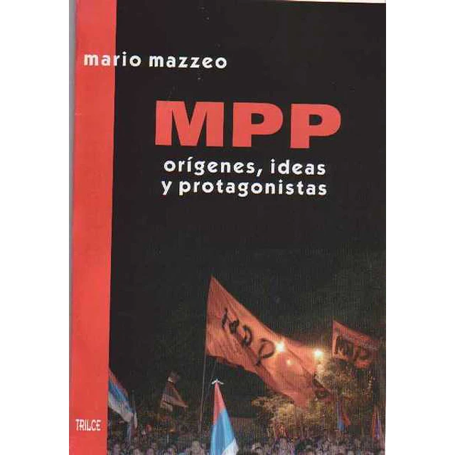 Mpp origenes ideas y protagonistas