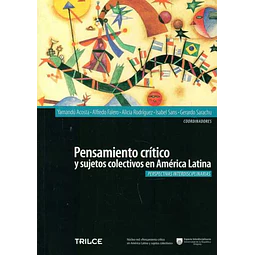 Pensamiento critico y sujetos colectivos en america latina