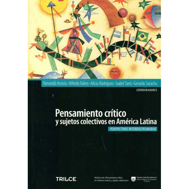 Pensamiento critico y sujetos colectivos en america latina