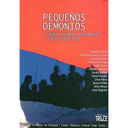 Pequeños demonios y otros ensayos historicos y socio-Politicos
