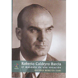 Roberto caldeyro barcia-El mandato de una vocacion
