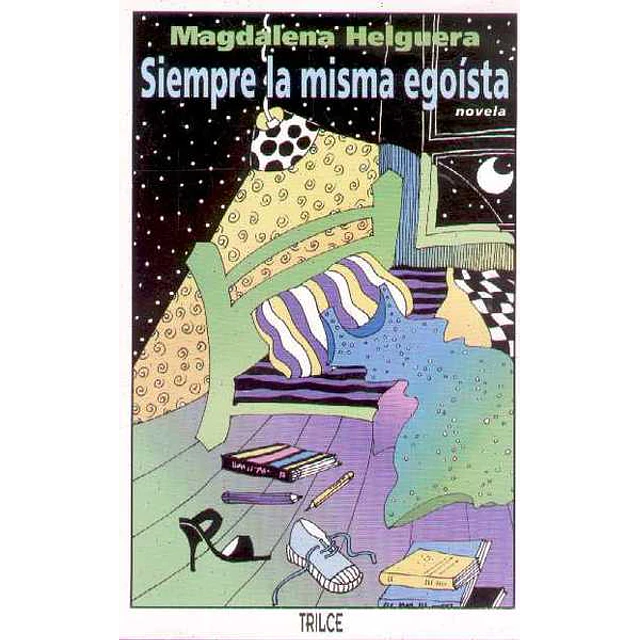 Siempre la misma egoista