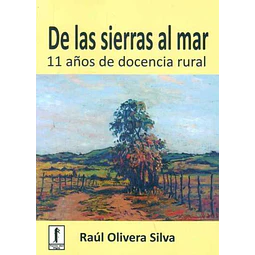 De las sierras al mar. 11 años de docencia rural