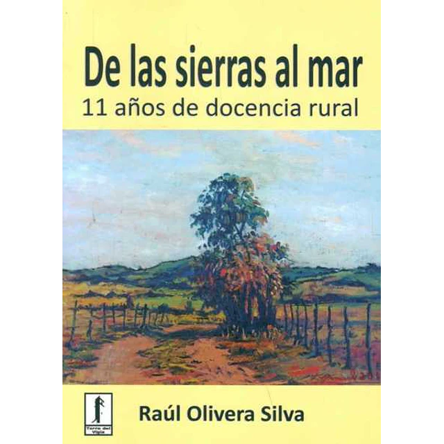 De las sierras al mar. 11 años de docencia rural