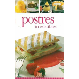 Postres irresistibles. Chef express