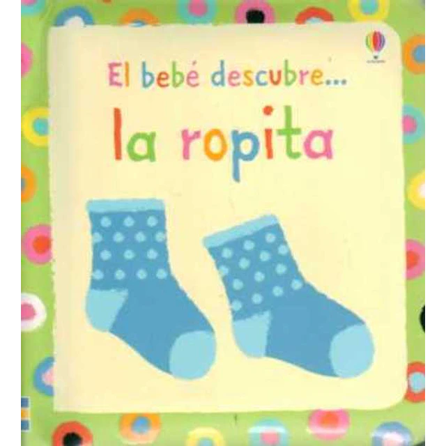 El bebe descubre... La ropita