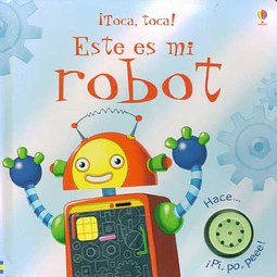Este es mi robot. ¡Toca, toca!