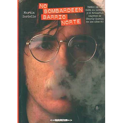 No bombardeen barrio norte