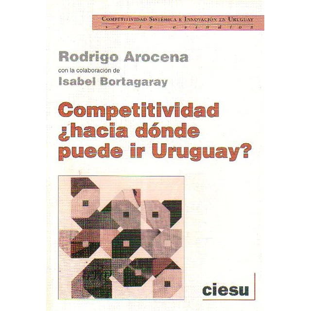 Competitividad ¿Hacia donde puede ir uruguay?