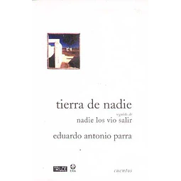 Tierra de nadie seguido de nadie los vio salir