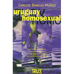 Uruguay homosexual. Cultura minorias y discriminacion