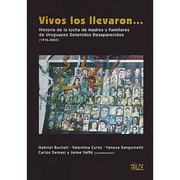 Vivos los llevaron...