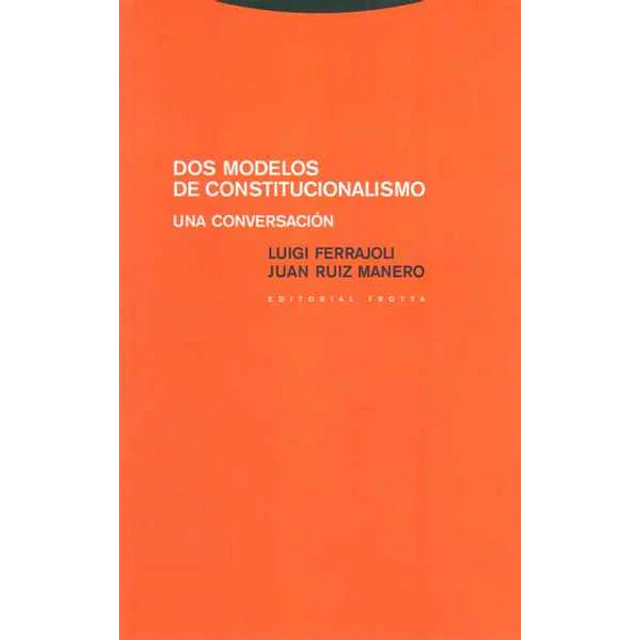 Dos modelos de constitucionalismo. Una coversacion
