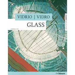 Vidrio - Glass. Architecture compact