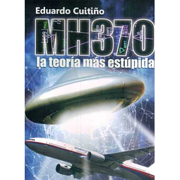 Mh370. La teoria mas estupida