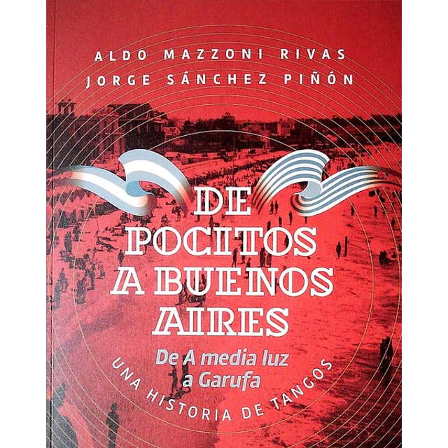De pocitos a buenos aires. De a media luz a garufa