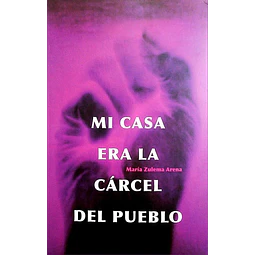 Mi casa era la carcel del pueblo