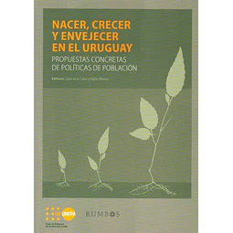 Nacer, crecer y envejecer en el uruguay