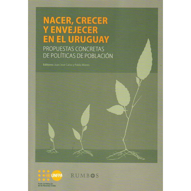 Nacer, crecer y envejecer en el uruguay