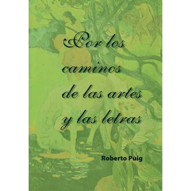 Por los caminos de las artes y las letras