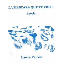 La mascara que te viste