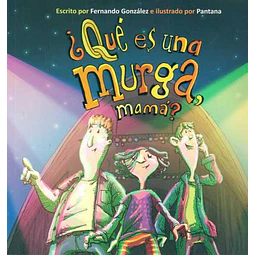 Que es una murga, mama?