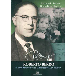 Roberto berro. El gran reformador de la proteccion a la infancia