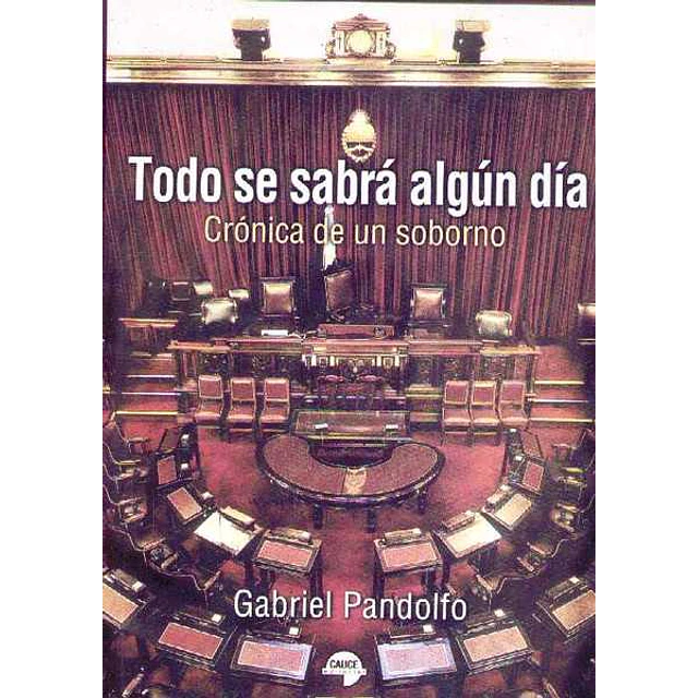 Todo se sabra algun dia. Cronica de un soborno