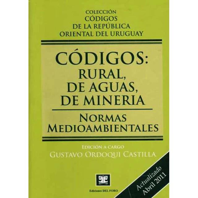 Codigos: Rural de aguas de mineria. Normas ambientales