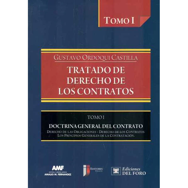 Tratado de derecho de los contratos. Tomo I