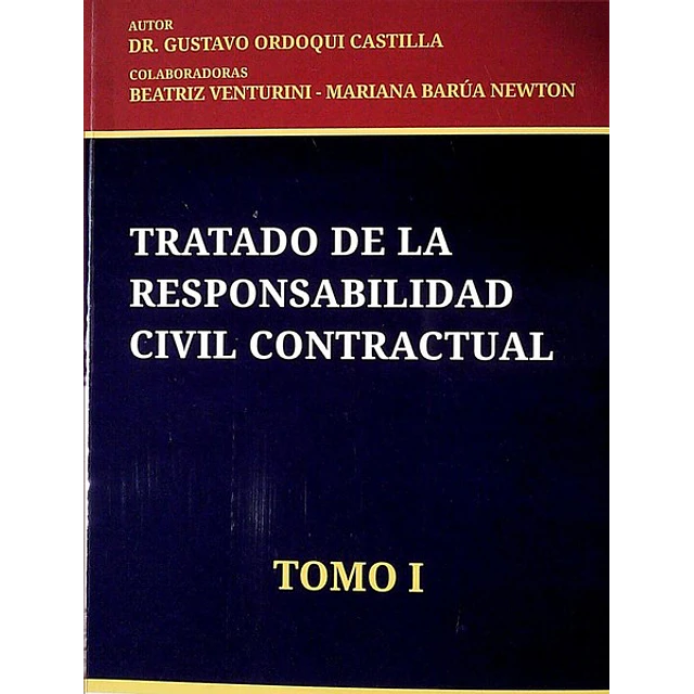 Tratado de la responsabilid civil contractual. Tomo I