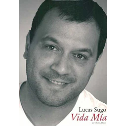 Lucas sugo. Vida mia
