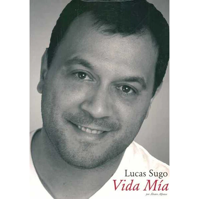 Lucas sugo. Vida mia