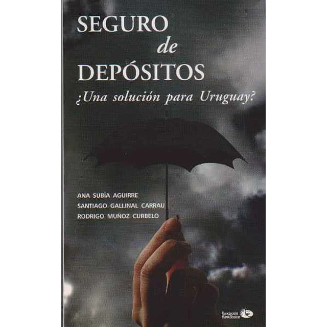 Seguro de deposito.¿Una solucion para uruguay?