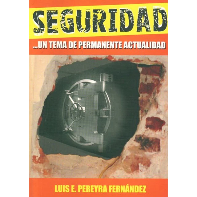 Seguridad... Un tema de permanente actualidad