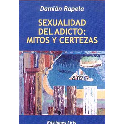 Sexualidad del adicto: Mitos y certezas