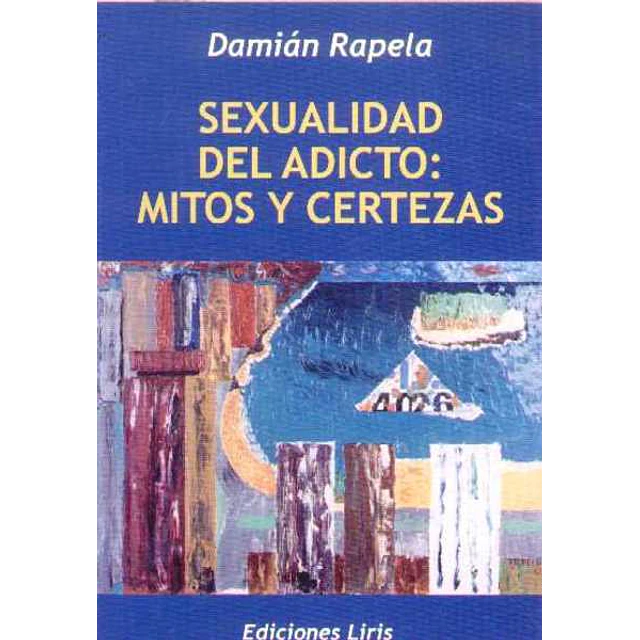 Sexualidad del adicto: Mitos y certezas