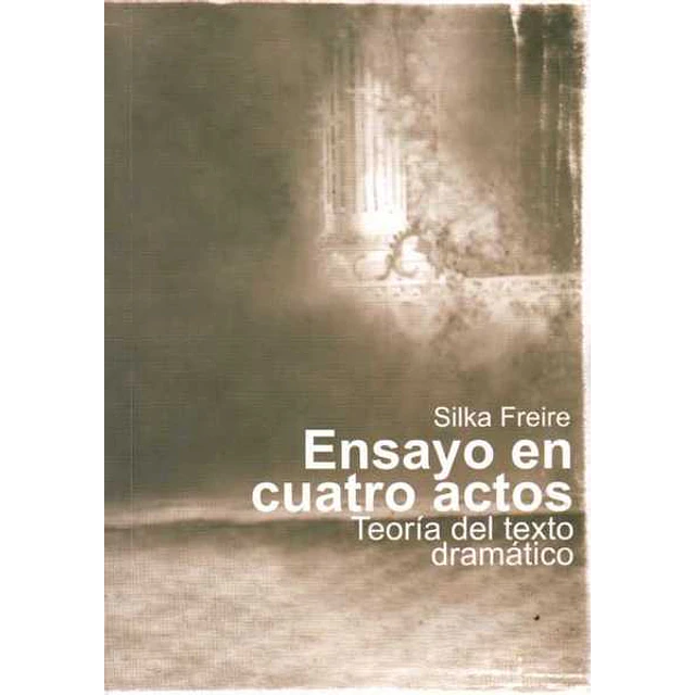 Ensayo en cuatro actos