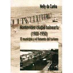 Montevideo ciudad balnearia 1900-1950