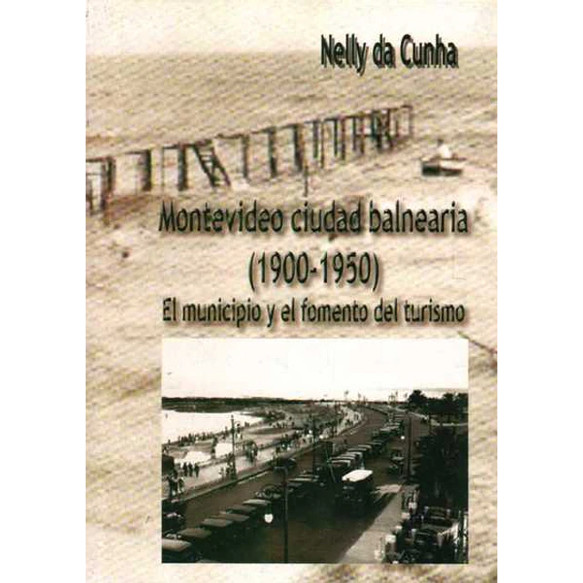Montevideo ciudad balnearia 1900-1950