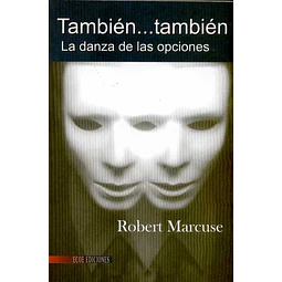 Tambien...Tambien. La danza de las opciones