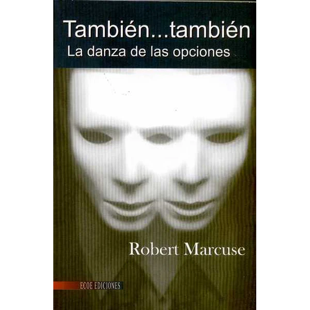 Tambien...Tambien. La danza de las opciones