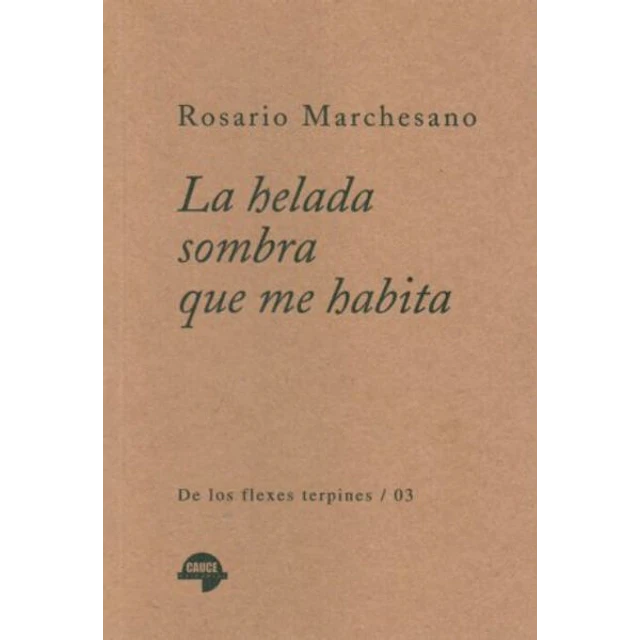 La helada sombra que me habita