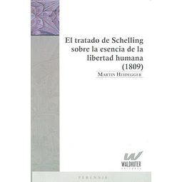 Tratado de schelling sobre la esencia de la libertad humana (1809)