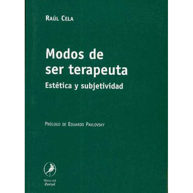 Modos de ser terapeuta. Estetica y subjetividad