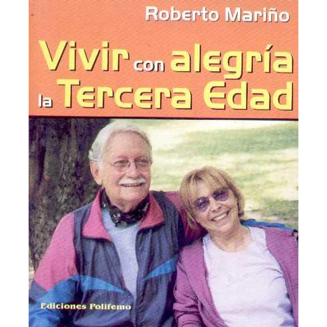 Vivir con alegria la tercera edad
