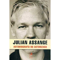 Julian assange. Autobiografia no autorizada