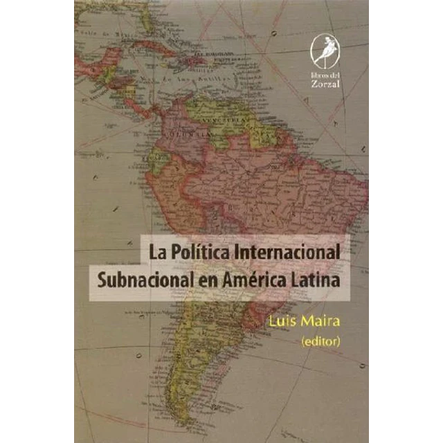 La politica internacional subnacional en america latina