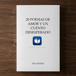 20 poesias de amor y un cuento desesperado