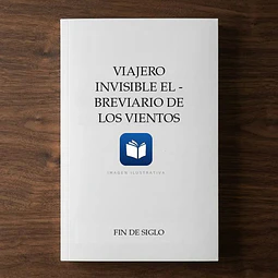 Viajero invisible el - Breviario de los vientos